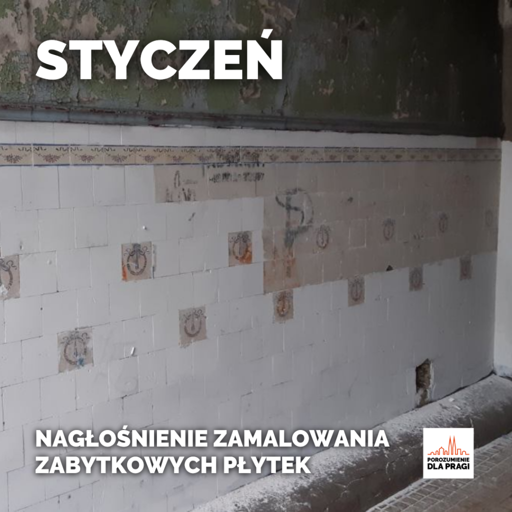 Styczeń - Nagłośnienie zamalowania zabytkowych płytek na Brzeskiej