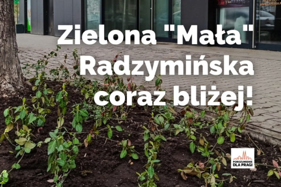 Zielona "Mała" Radzymińska coraz bliżej