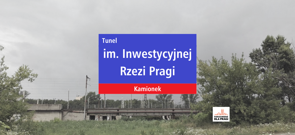 Czy Tunel w ciągu projektowanej ul. Tysiąclecia zostanie na zawsze Tunelem Inwestycyjnej Rzezi Pragi?